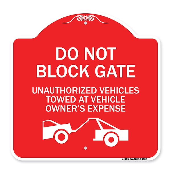 Signmission Do Not Block Gate Unauthorized Vehicles Towed at Owner Expense with Graphic, A-DES-RW-1818-24160 A-DES-RW-1818-24160 - main